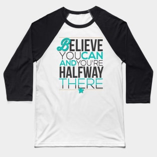 believe you can Baseball T-Shirt